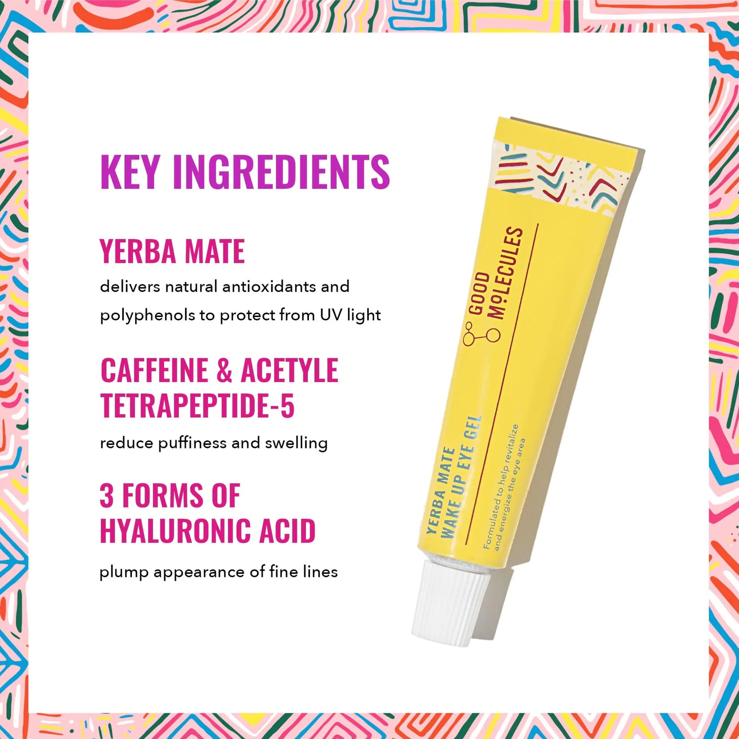 Good Molecules Yerba Mate Wake Up Eye Gel - Yerba Mate, Hyaluronic Acid and Caffeine to Hydrate, Minimize Puffiness and Swelling - Skincare for Face